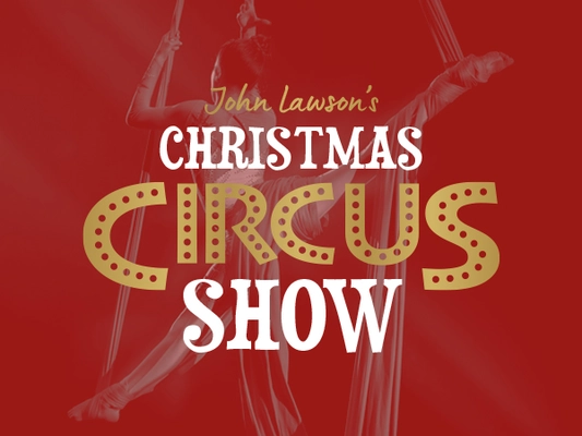 Christmas Circus at Van Hage Great Amwell