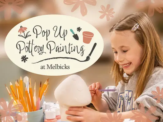 Pop up Pottery Painting at Melbicks