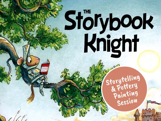 The Story Book Knight - Story Time and Pottery Painting at Woburn Sands