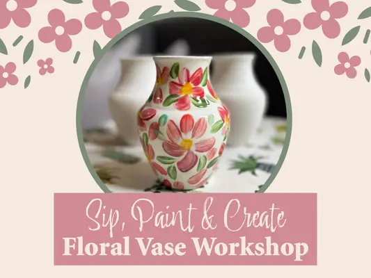 Woburn Sands - Sip, Paint Create: Floral Vase Workshop