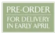 Pre-Order for Delivery Early April