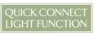 Quick Connect Light Function